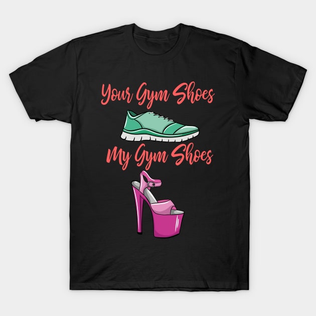 Pole Dance Shoes T-Shirt by LetsBeginDesigns